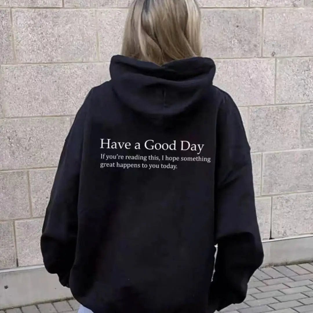 LOVEMI  Hoodies Black / S Lovemi -  Minimalist Have A Good Day Printed Back Casual Hooded Pocket Sweater
