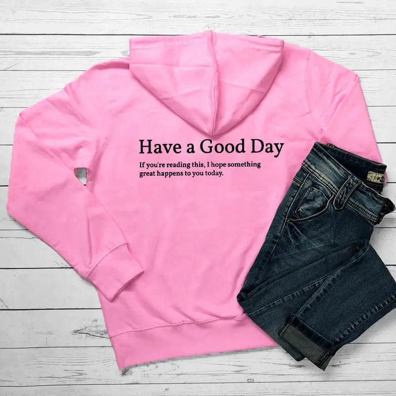 LOVEMI  Hoodies Pink / S Lovemi -  Minimalist Have A Good Day Printed Back Casual Hooded Pocket Sweater
